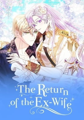 The Return of the Ex-Wife The Return of the Ex-Wife